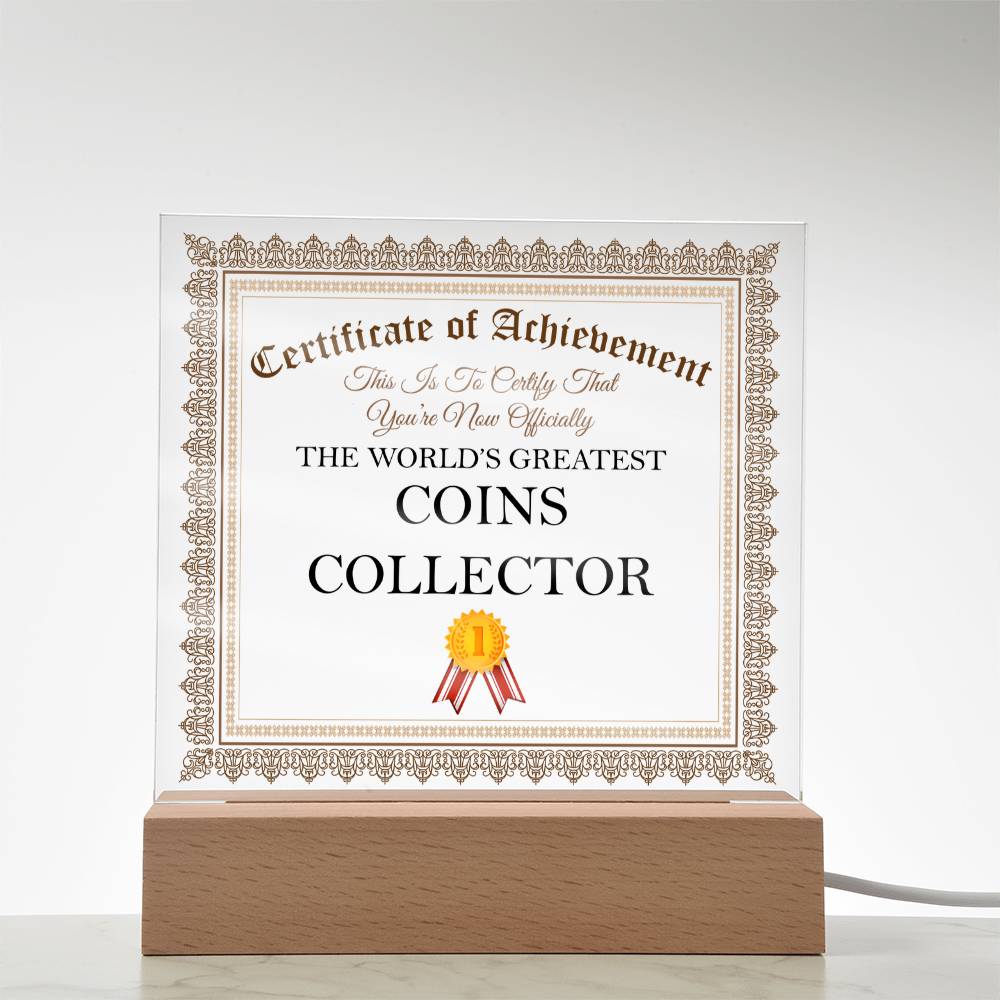 World's Greatest Coins Collector - Square Acrylic Plaque With USB Corded LED Base