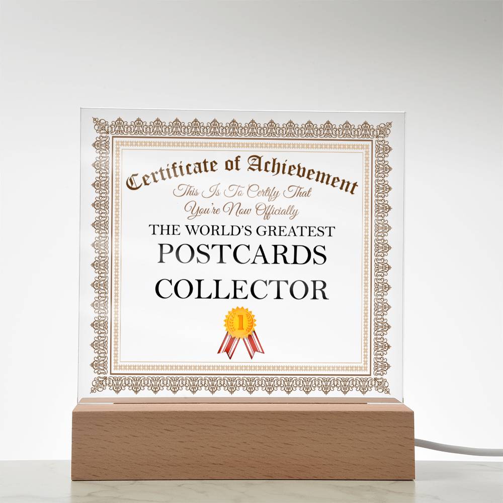 World's Greatest Postcards Collector - Square Acrylic Plaque With USB Corded LED Base