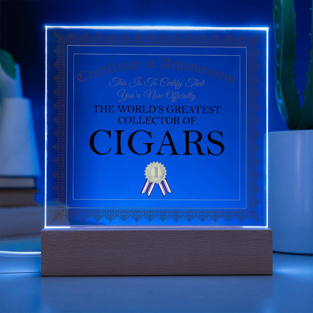 World's Greatest Collector Of Cigars - Square Acrylic Plaque