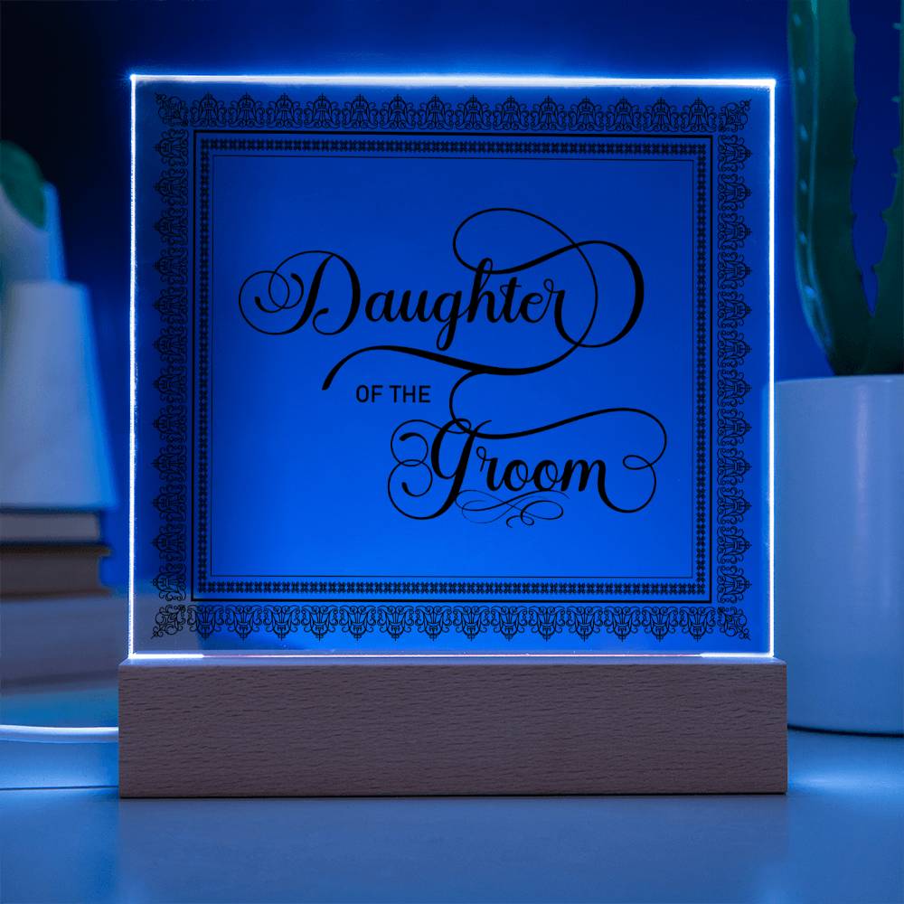 Daughter of the Groom (Black) - Square Acrylic Plaque