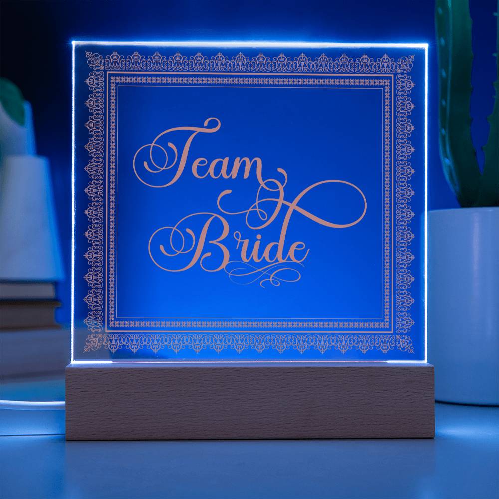 Team Bride (Rose) - Square Acrylic Plaque