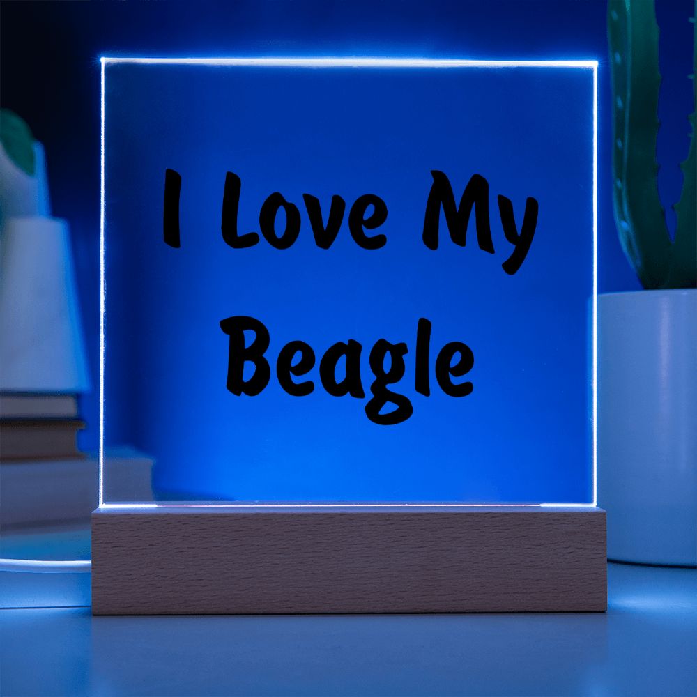 Love My Beagle v4 - Square Acrylic Plaque
