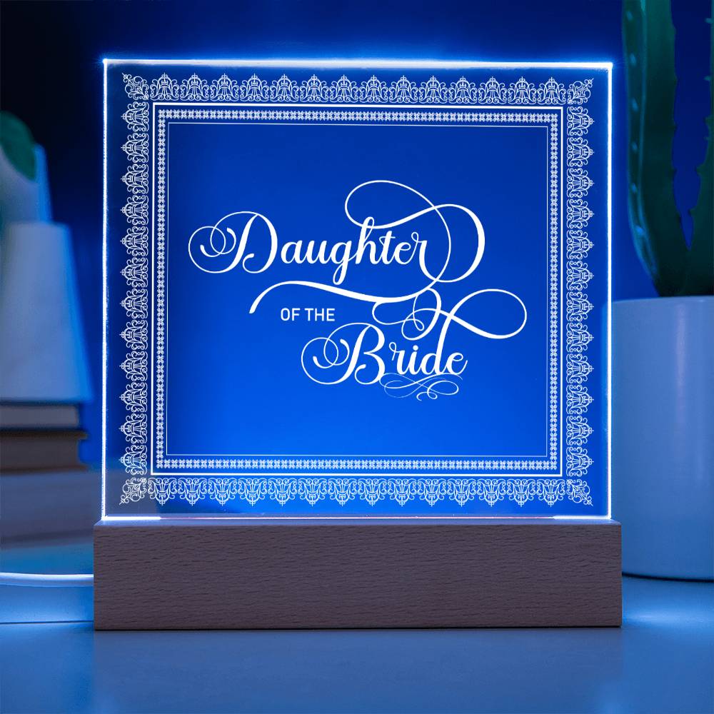 Daughter of the Bride (White) - Square Acrylic Plaque