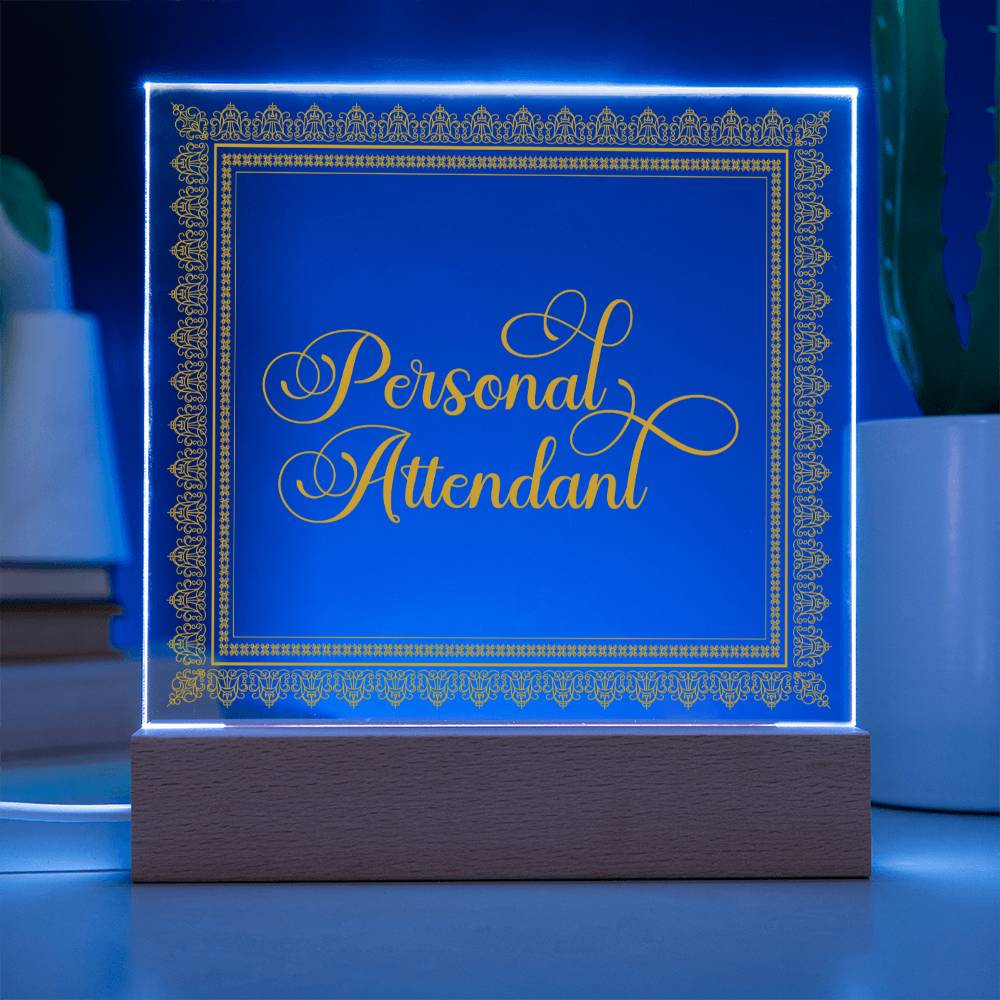 Personal Attendant (Gold) - Square Acrylic Plaque