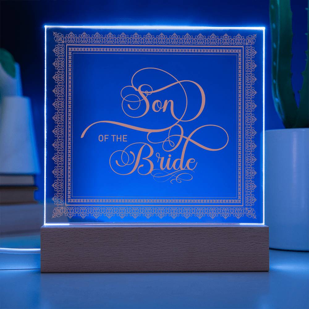 Son of the Bride (Rose) - Square Acrylic Plaque