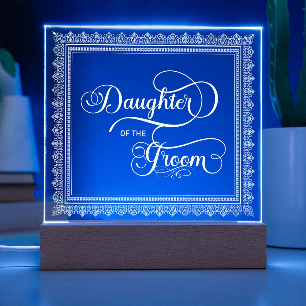 Daughter of the Groom (White) - Square Acrylic Plaque