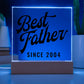 Best Father Since 2004 - Square Acrylic Plaque