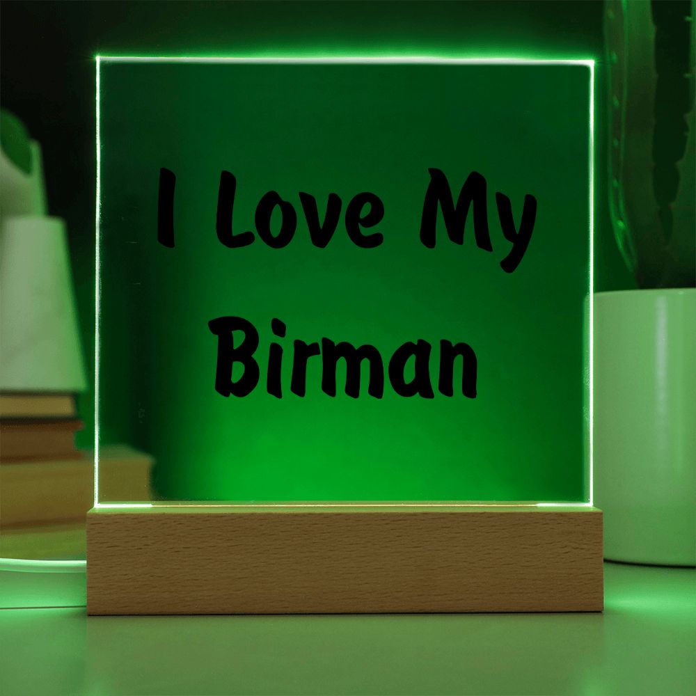 Love My Birman - Square Acrylic Plaque