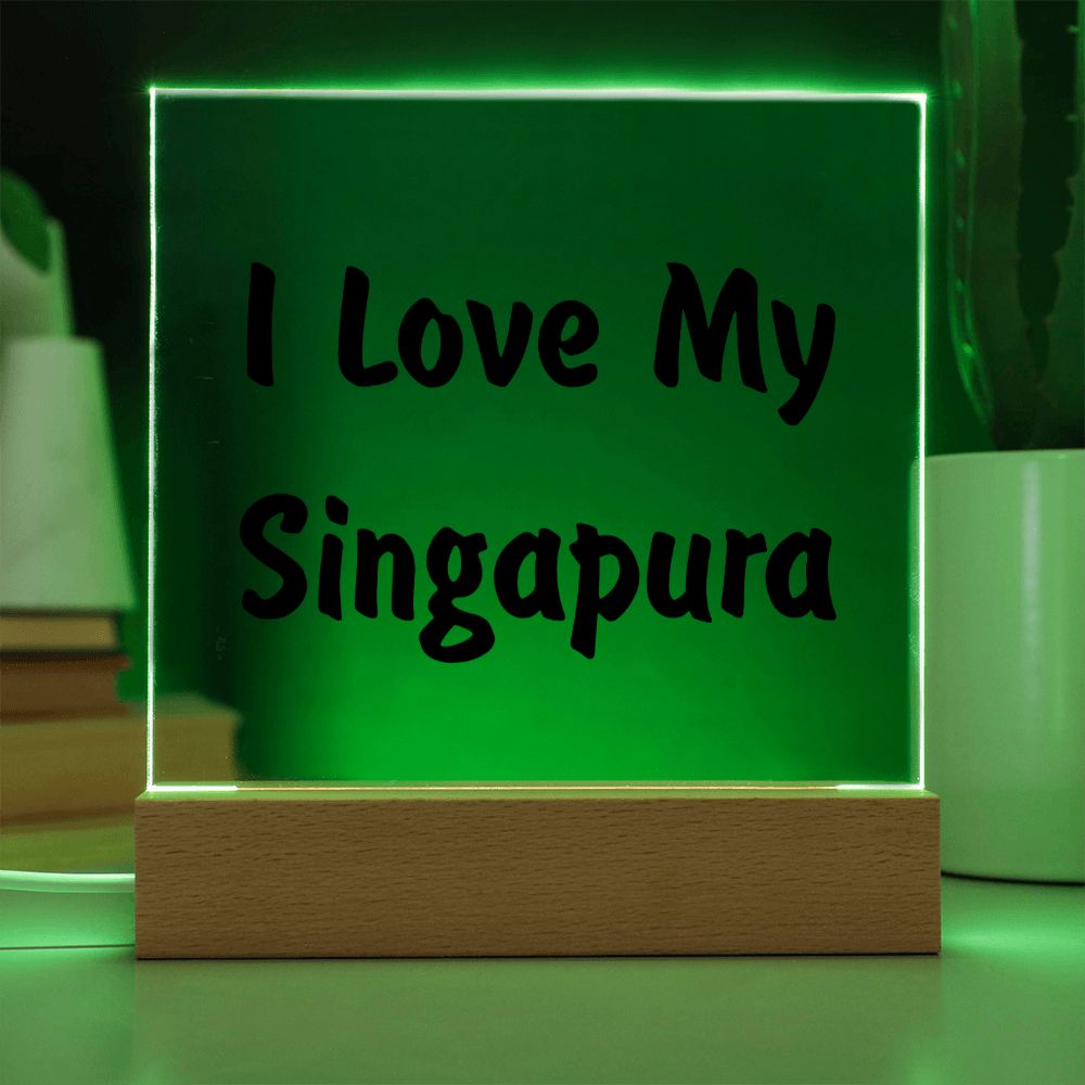 Love My Singapura - Square Acrylic Plaque