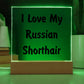 Love My Russian Shorthair - Square Acrylic Plaque