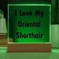 Love My Oriental Shorthair - Square Acrylic Plaque
