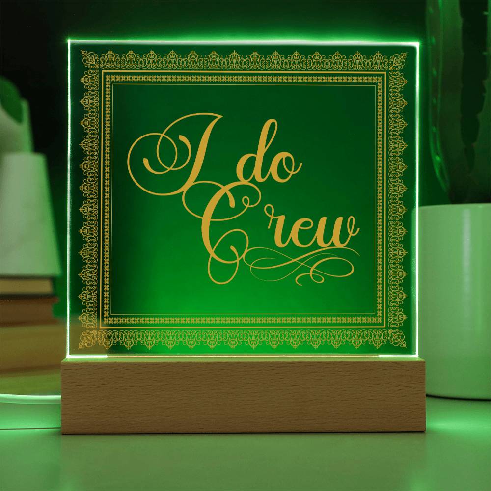 I do Crew (Gold) - Square Acrylic Plaque