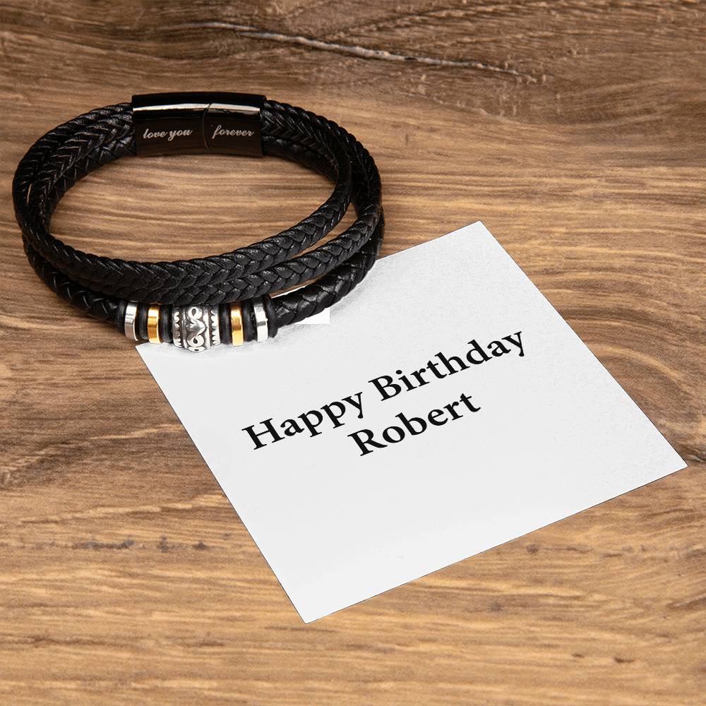 Happy Birthday Robert - Men's "Love You Forever" Bracelet