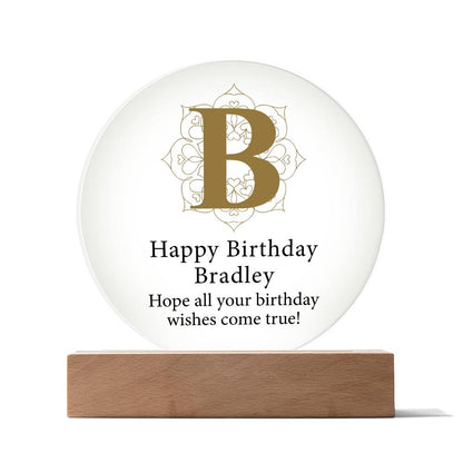 Happy Birthday Bradley v01 - Circle Acrylic Plaque