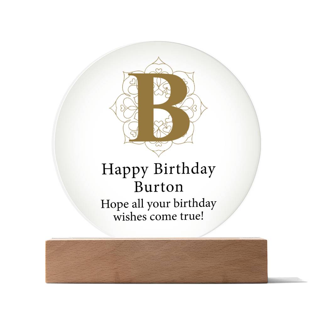 Happy Birthday Burton v01 Circle Acrylic Plaque Unique Gifts Store