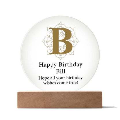 Happy Birthday Bill v01 - Circle Acrylic Plaque