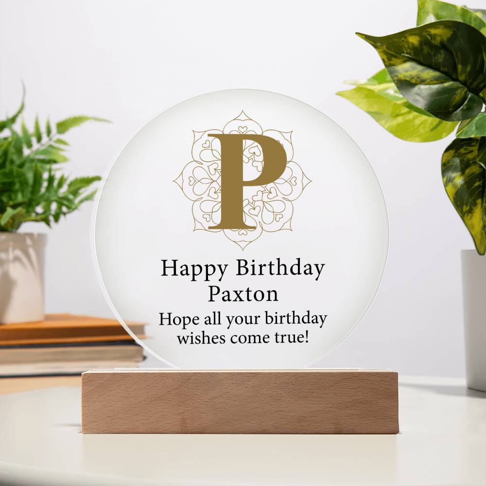 Happy Birthday Paxton v01 - Circle Acrylic Plaque