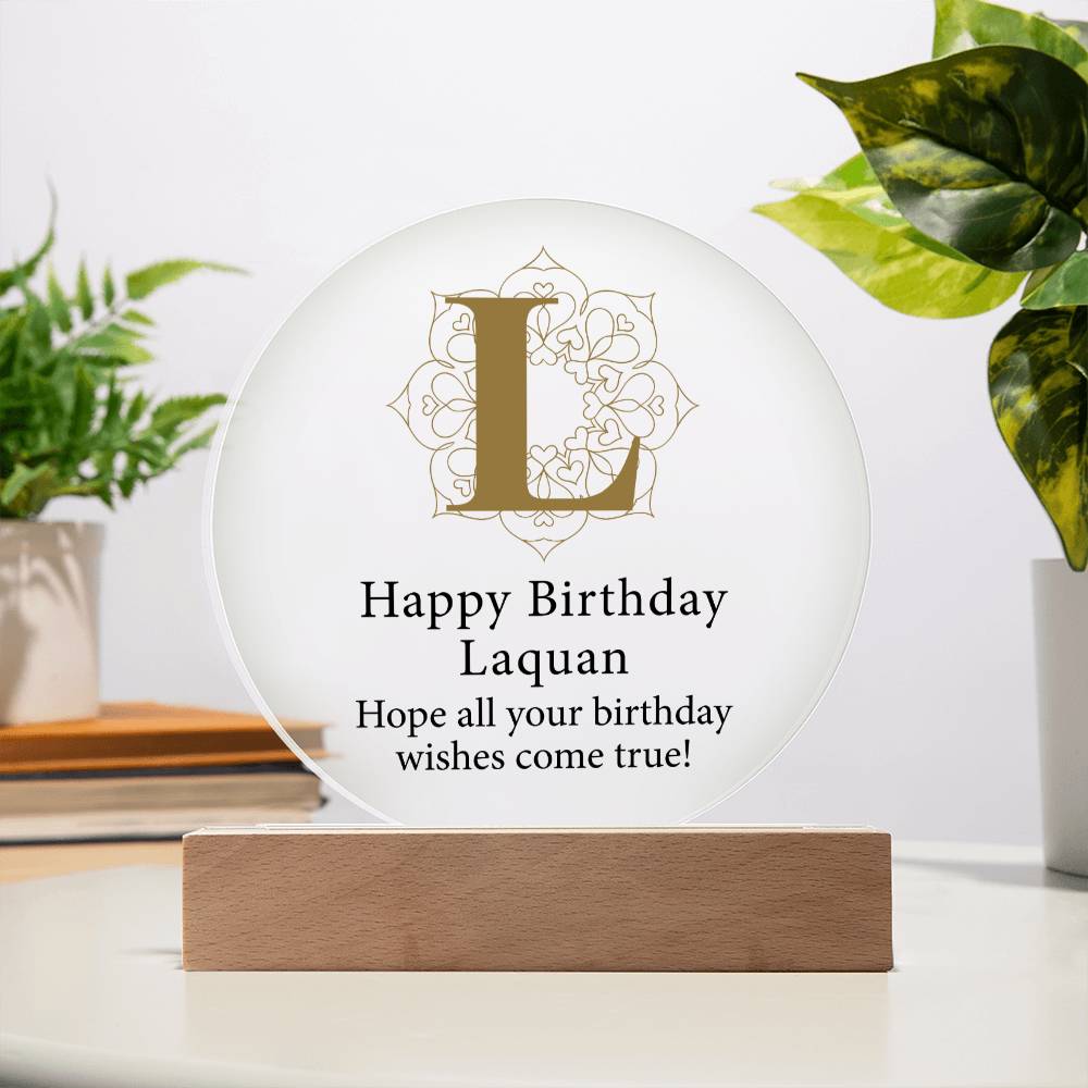 Happy Birthday Laquan v01 - Circle Acrylic Plaque