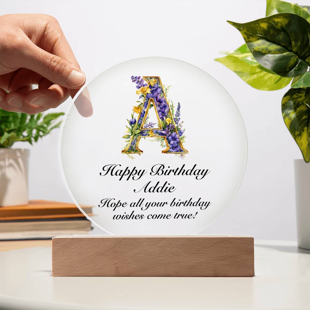 Happy Birthday Addie v02 - Circle Acrylic Plaque