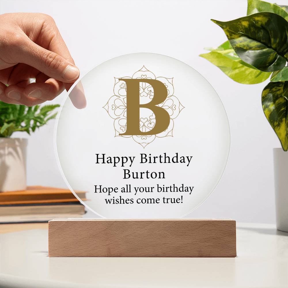 Happy Birthday Burton v01 Circle Acrylic Plaque Unique Gifts Store