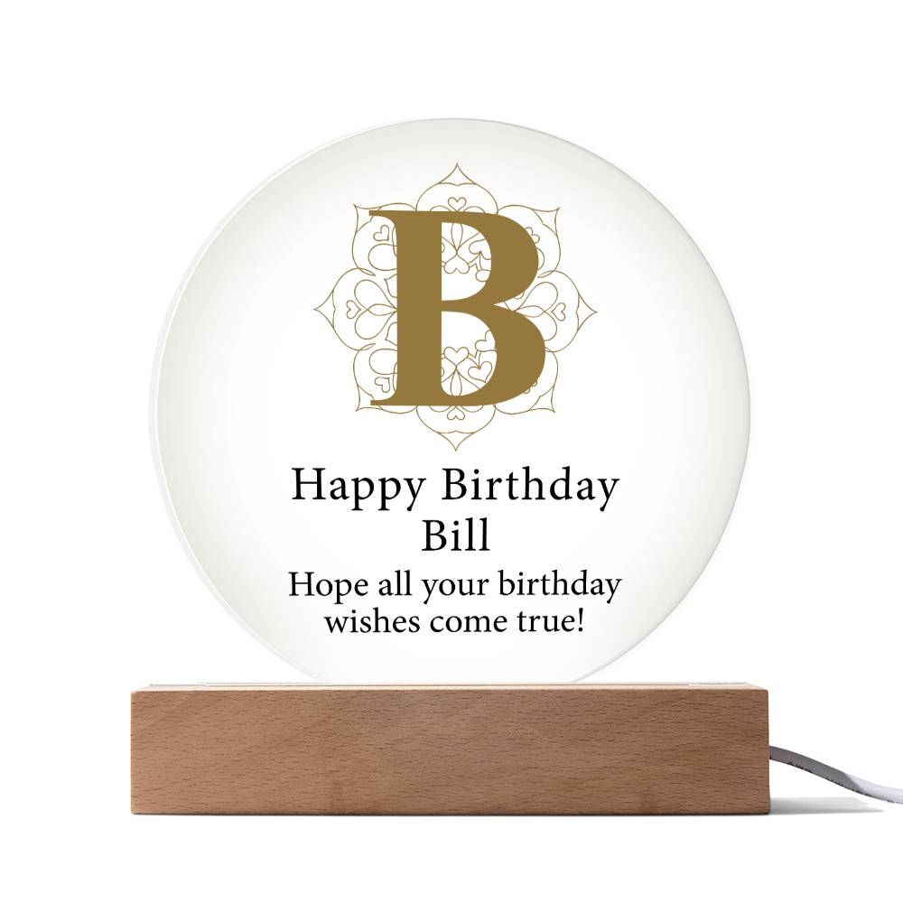 Happy Birthday Bill v01 - Circle Acrylic Plaque