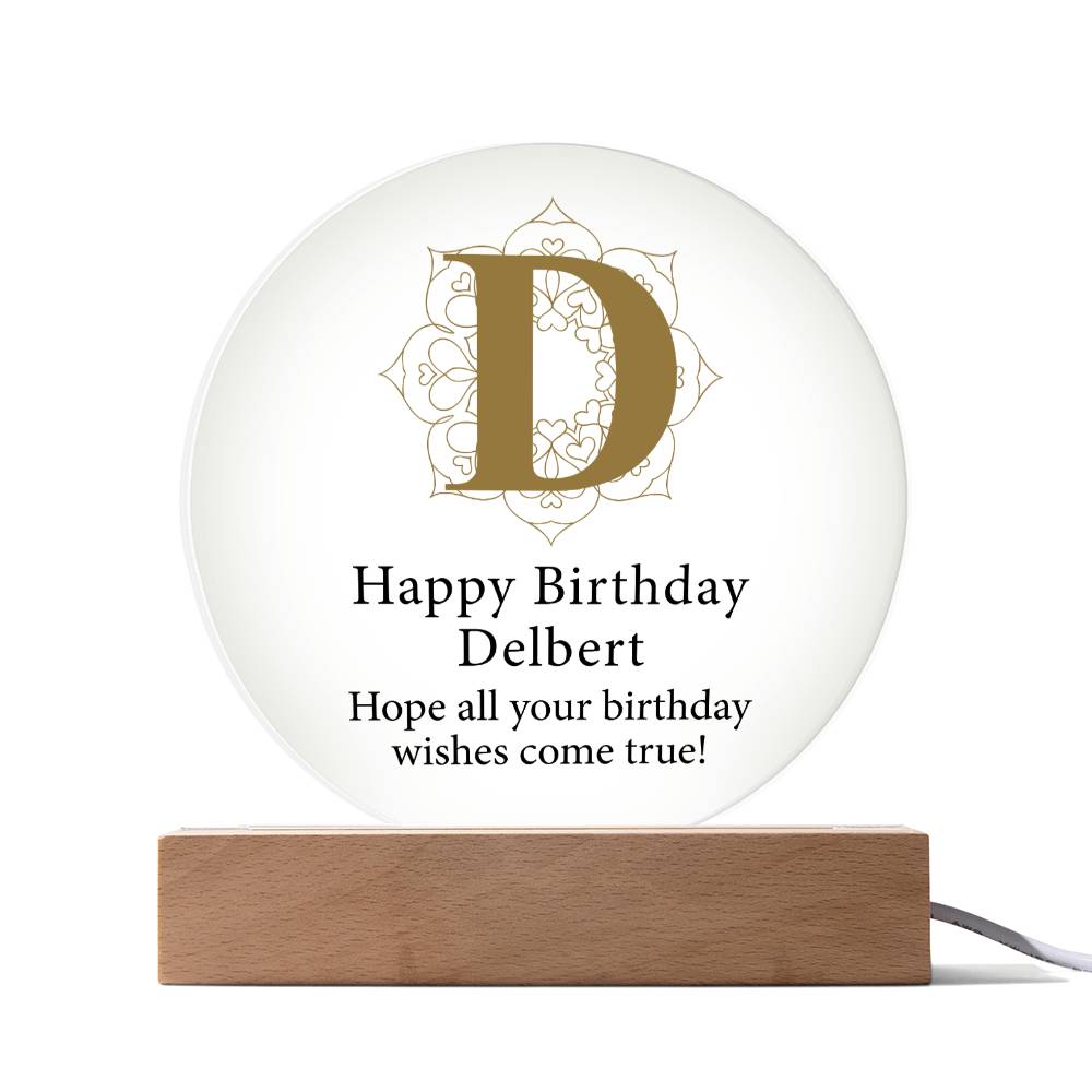 Happy Birthday Delbert v01 - Circle Acrylic Plaque