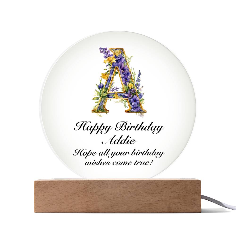 Happy Birthday Addie v02 - Circle Acrylic Plaque