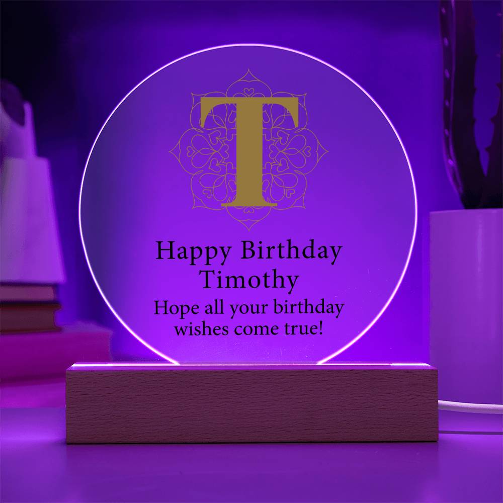Happy Birthday Timothy v01 - Circle Acrylic Plaque
