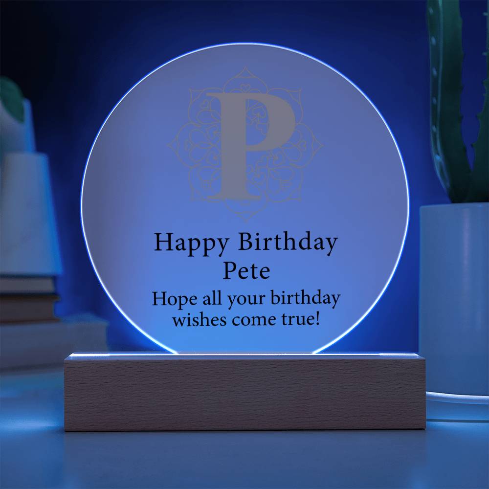 Happy Birthday Pete v01 - Circle Acrylic Plaque