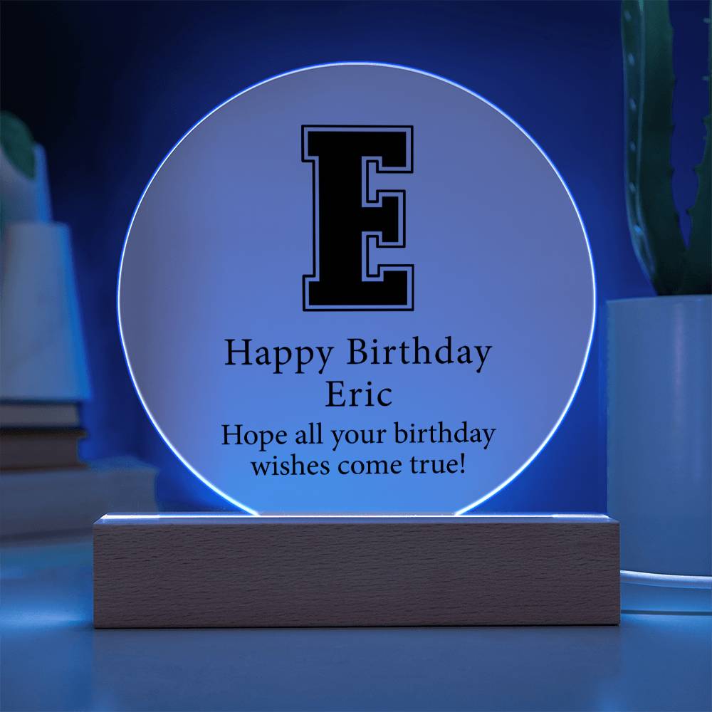 Happy Birthday Eric v02 - Circle Acrylic Plaque