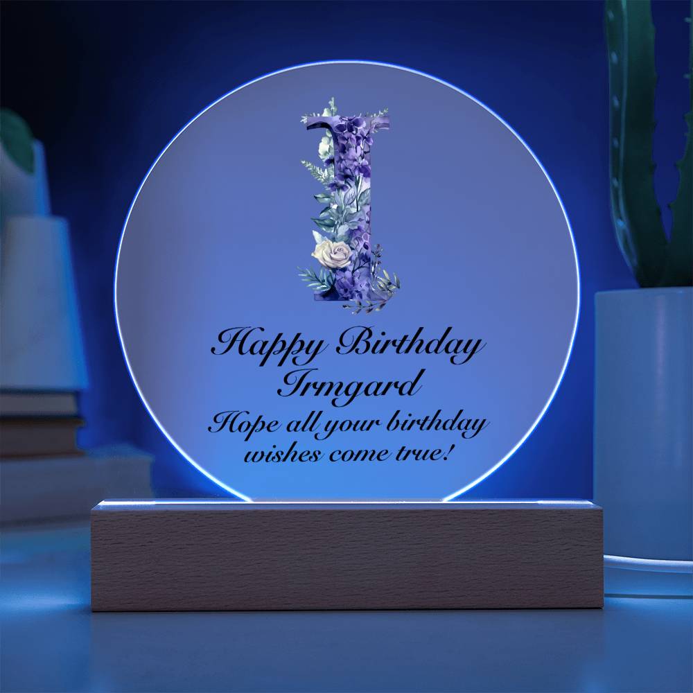 Happy Birthday Irmgard v02 - Circle Acrylic Plaque