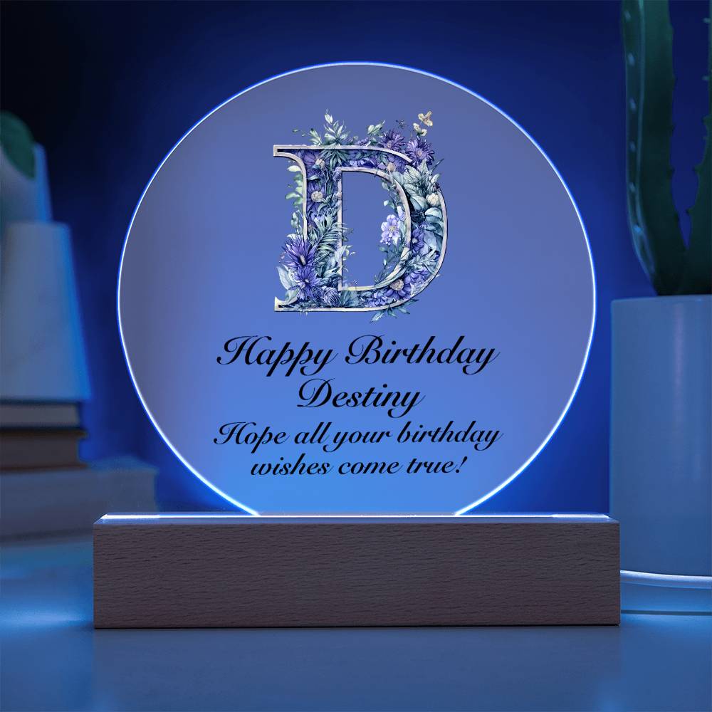 Happy Birthday Destiny v02 - Circle Acrylic Plaque