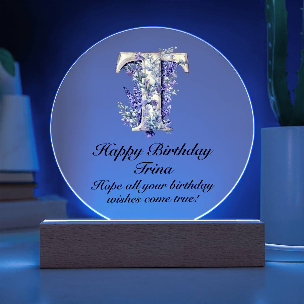 Happy Birthday Trina v02 - Circle Acrylic Plaque