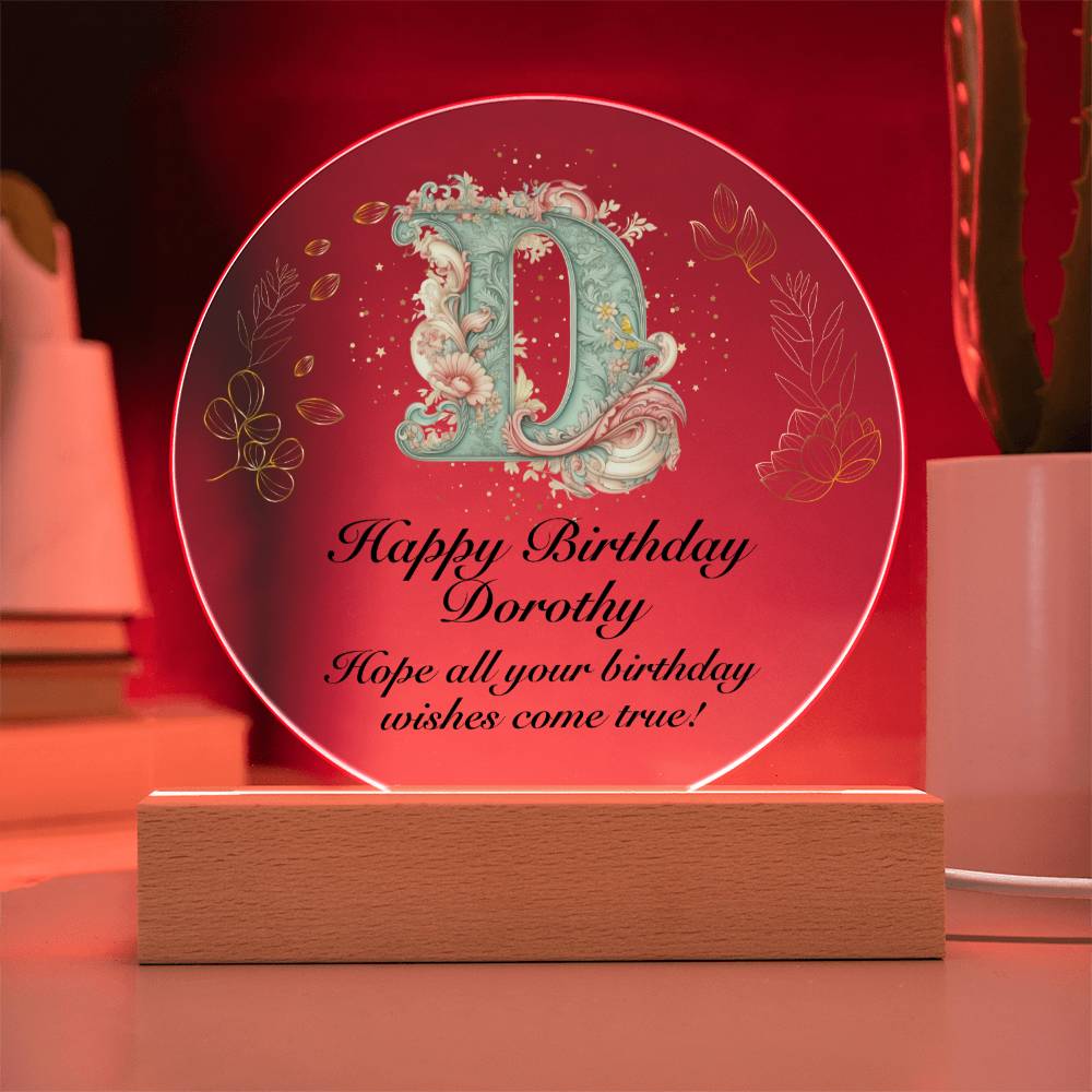 Happy Birthday Dorothy v01 - Circle Acrylic Plaque