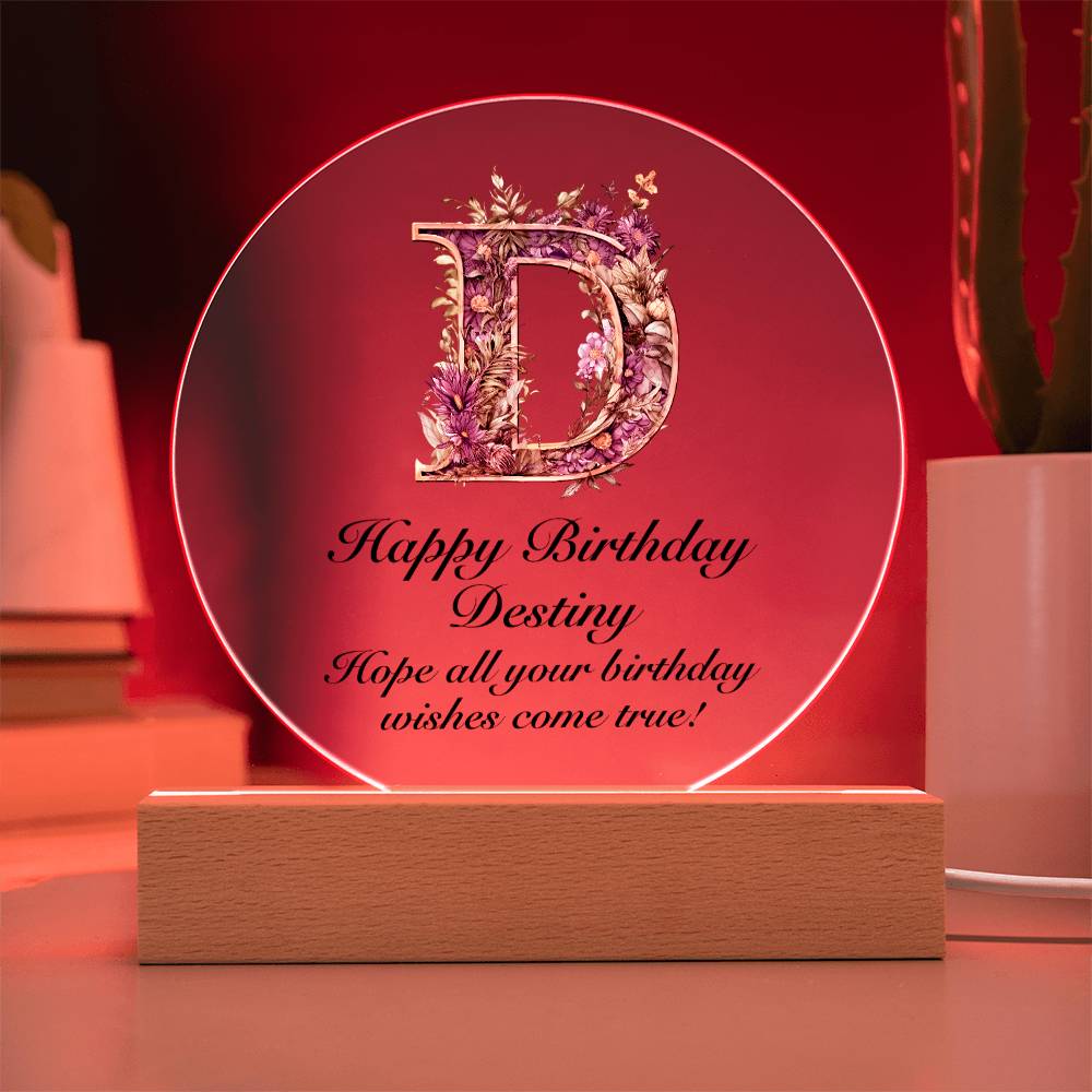 Happy Birthday Destiny v02 - Circle Acrylic Plaque