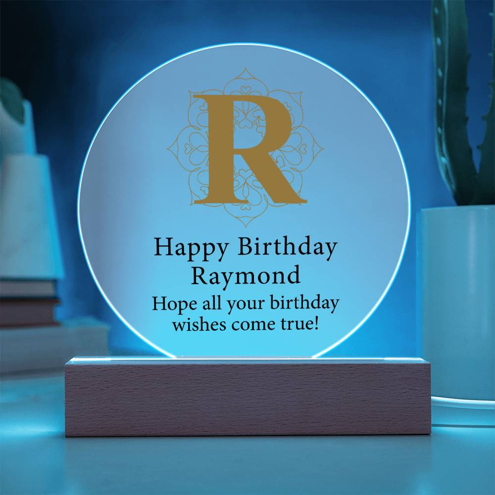 Happy Birthday Raymond v01 - Circle Acrylic Plaque