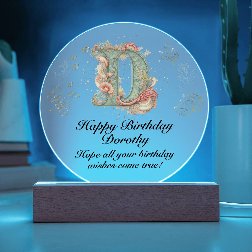 Happy Birthday Dorothy v01 - Circle Acrylic Plaque