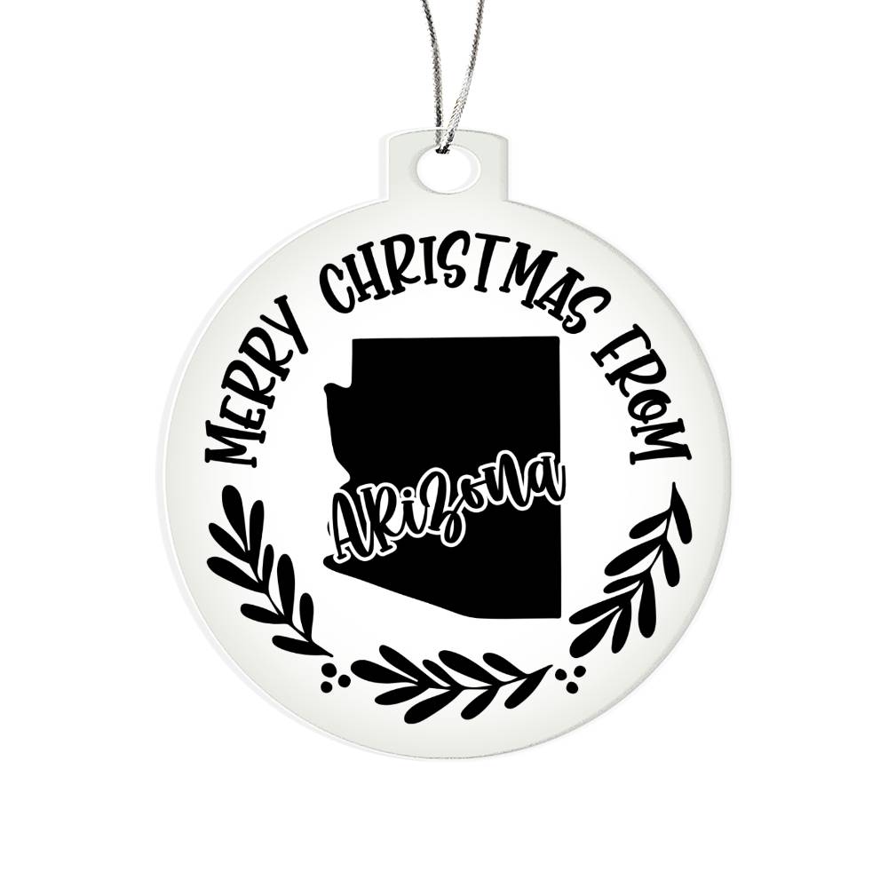 Merry Christmas From Arizona - Acrylic Ornament