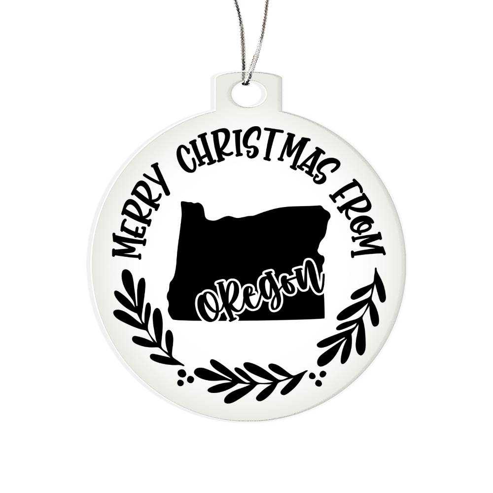 Merry Christmas From Oregon - Acrylic Ornament