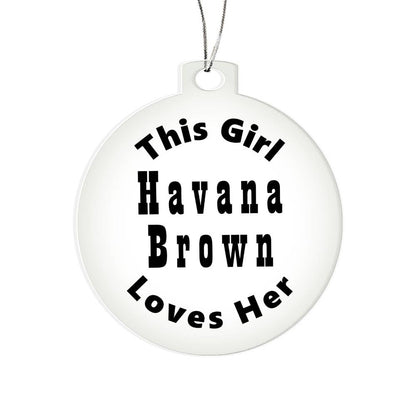 Havana Brown - Acrylic Ornament