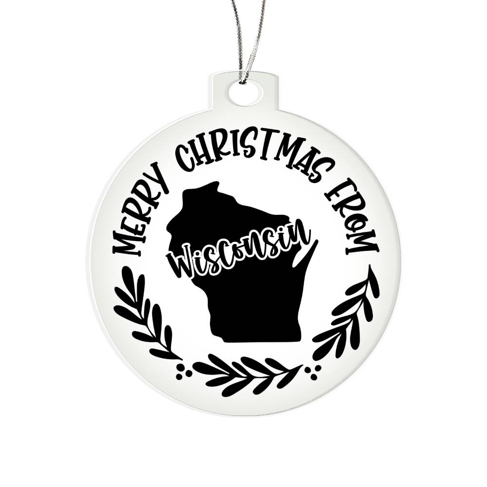 Merry Christmas From Wisconsin - Acrylic Ornament
