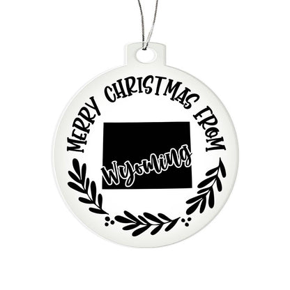 Merry Christmas From Wyoming - Acrylic Ornament