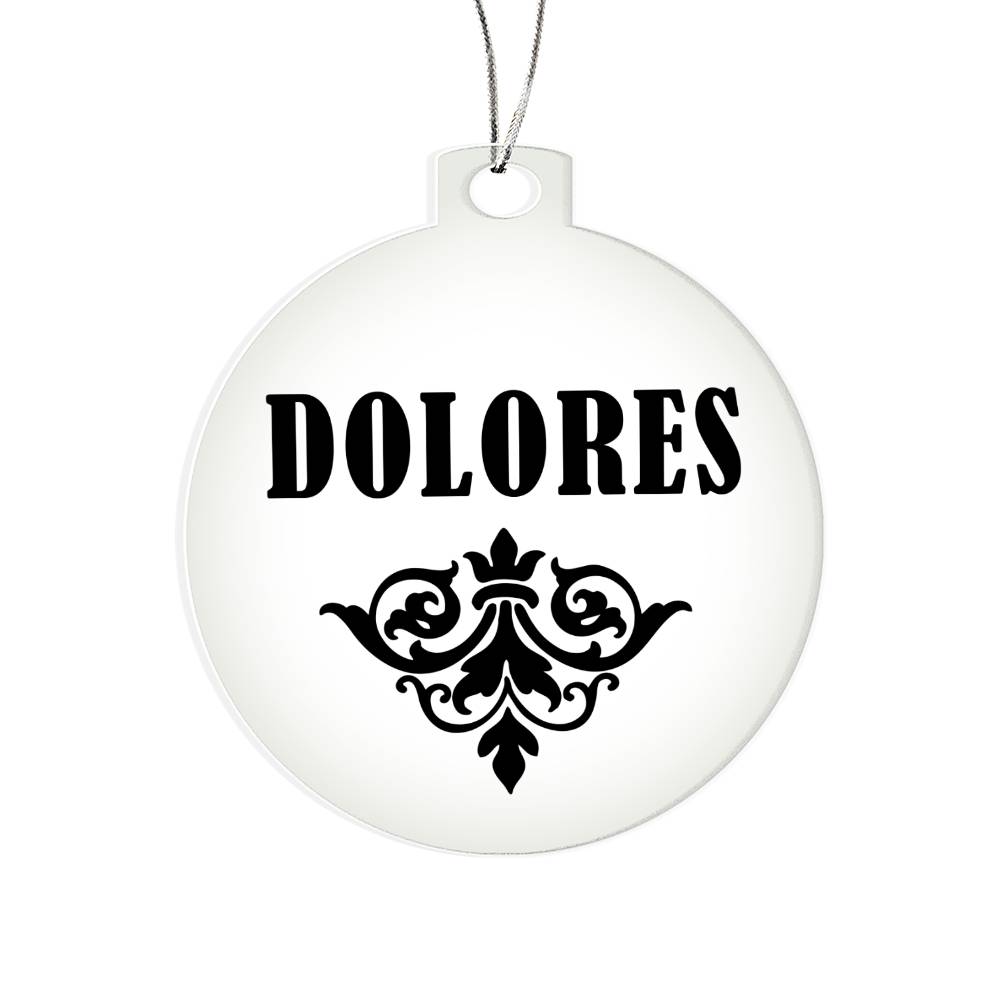 Dolores v01 - Acrylic Ornament