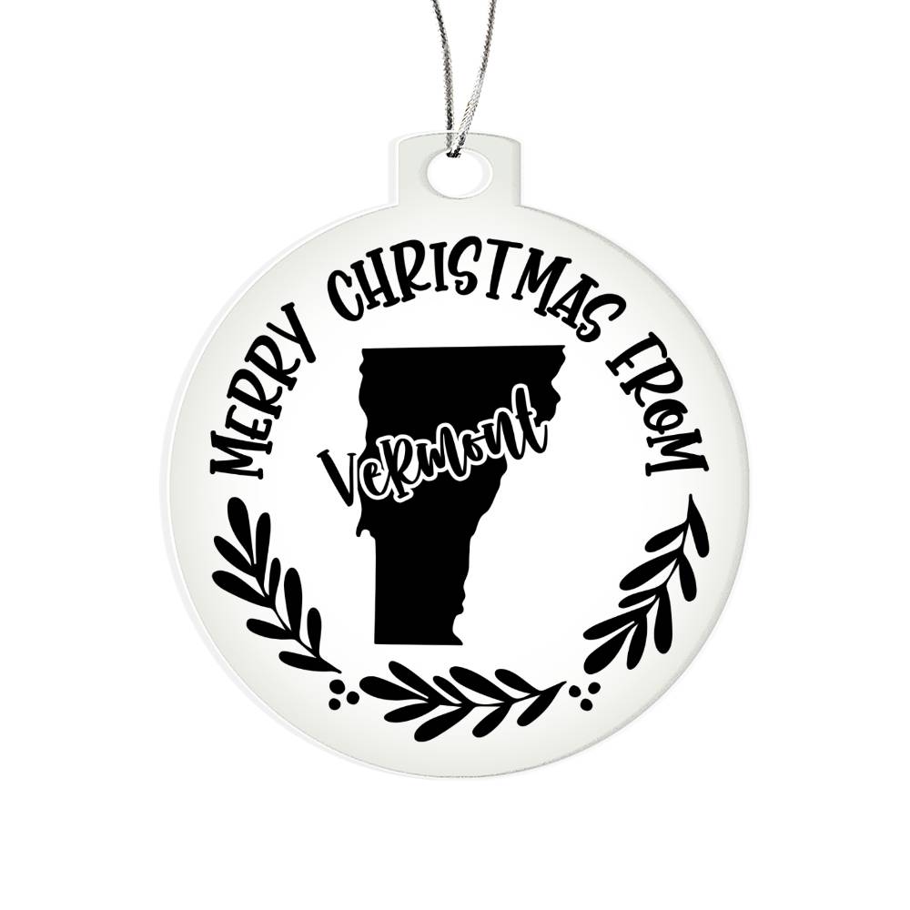 Merry Christmas From Vermont - Acrylic Ornament