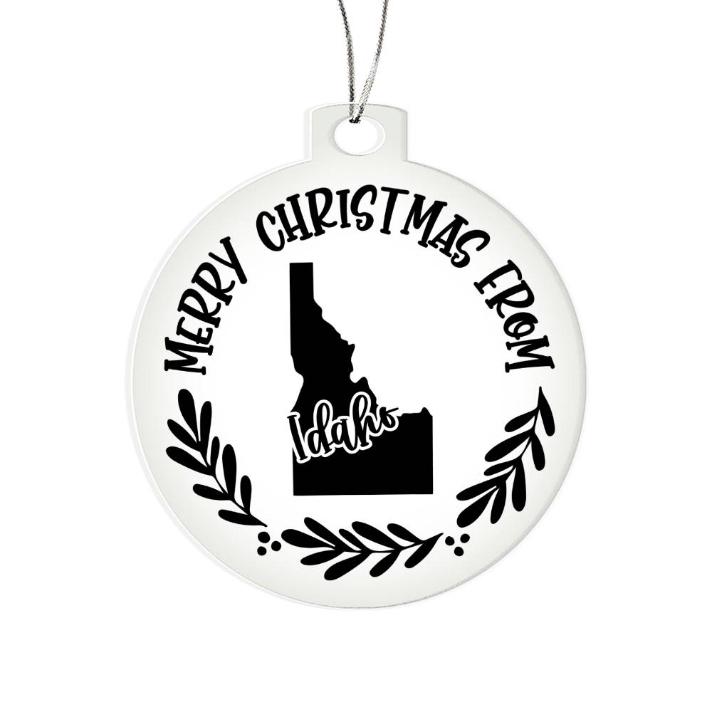 Merry Christmas From Idaho - Acrylic Ornament