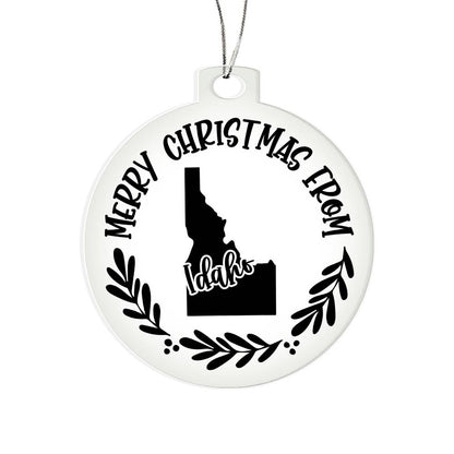 Merry Christmas From Idaho - Acrylic Ornament