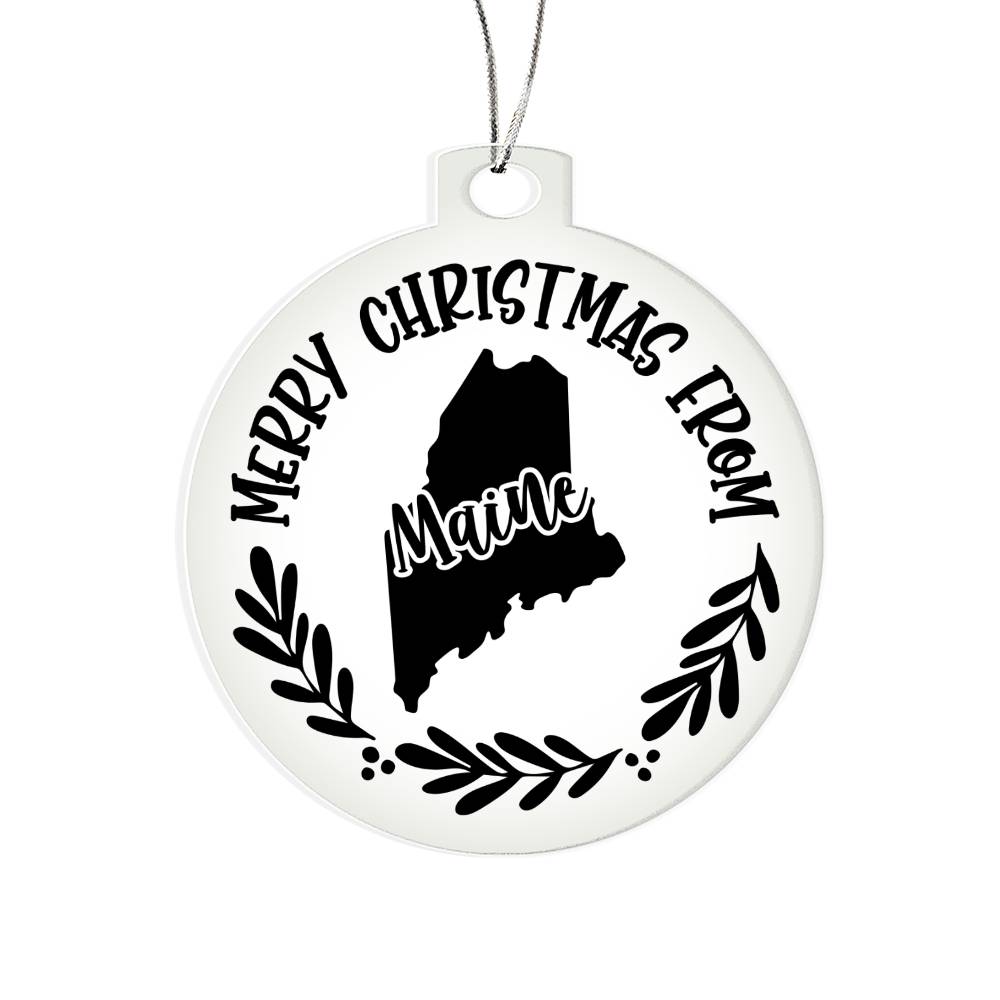 Merry Christmas From Maine - Acrylic Ornament