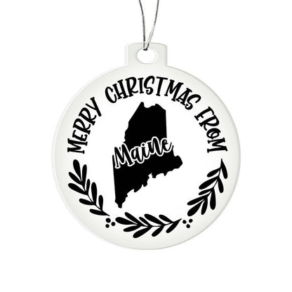 Merry Christmas From Maine - Acrylic Ornament