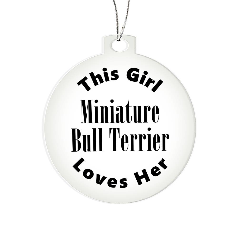 Miniature Bull Terrier - Acrylic Ornament