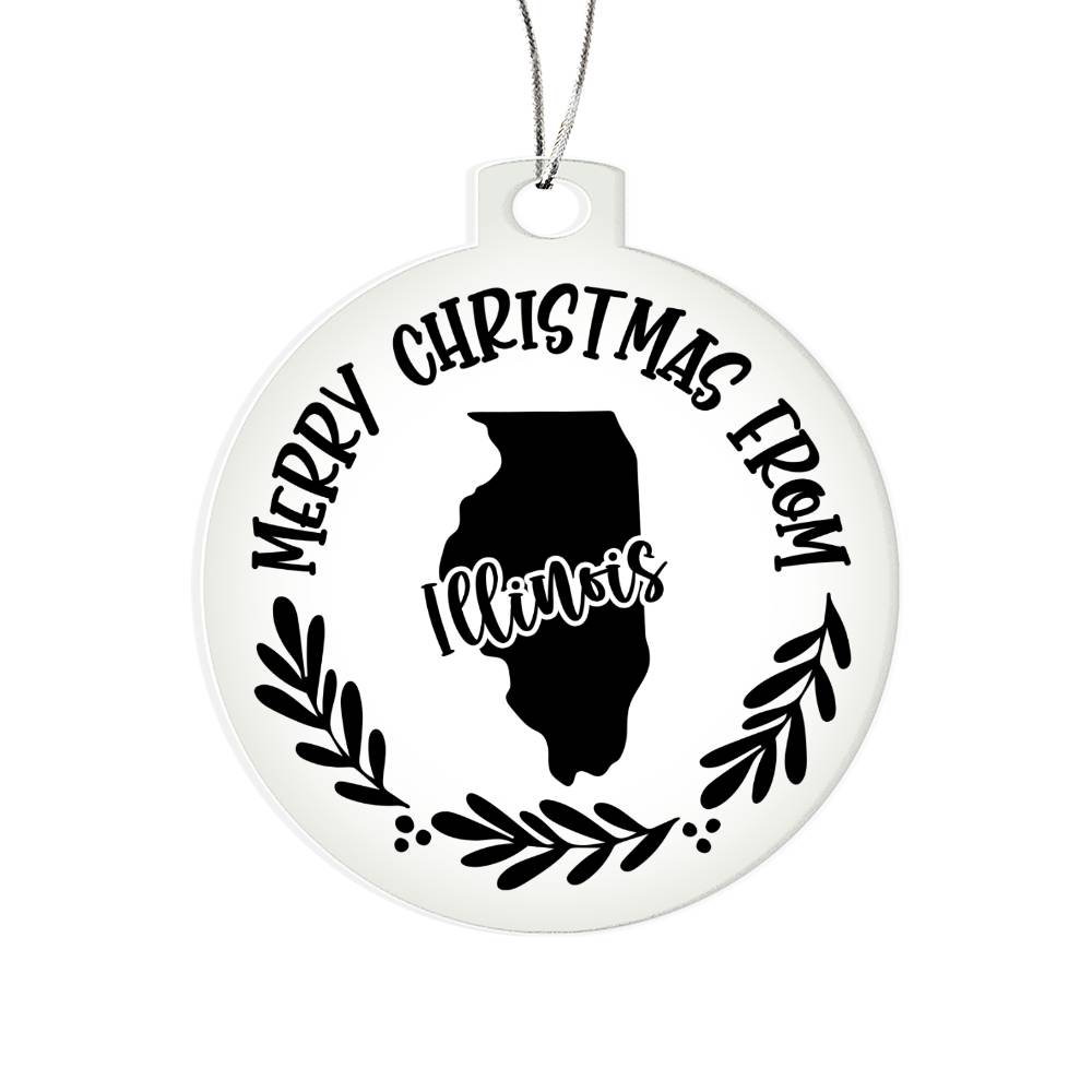 Merry Christmas From Illinois - Acrylic Ornament